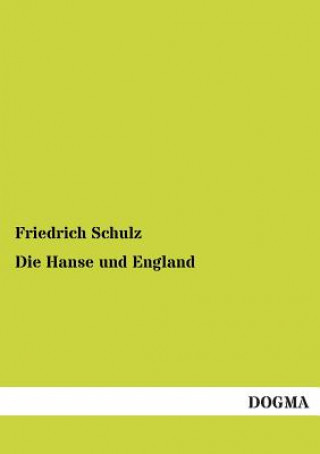 Knjiga Hanse und England Friedrich Schulz