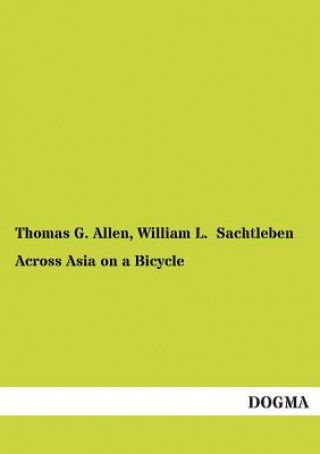 Kniha Across Asia on a Bicycle Thomas G. Allen