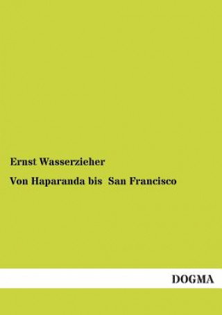 Carte Von Haparanda bis San Francisco Ernst Wasserzieher