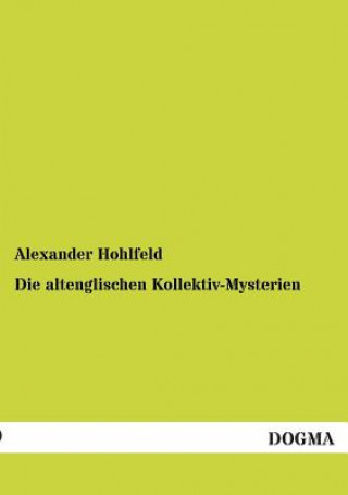 Książka altenglischen Kollektiv-Mysterien Alexander Hohlfeld