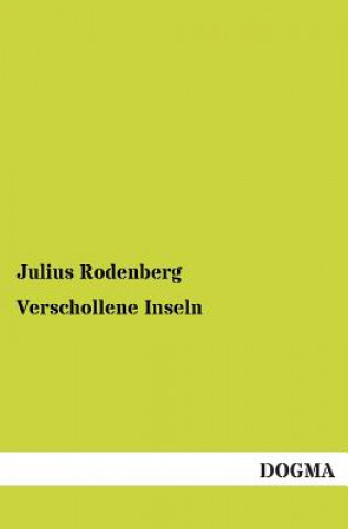 Kniha Verschollene Inseln Julius Rodenberg