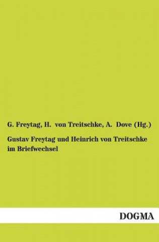 Book Gustav Freytag und Heinrich von Treitschke im Briefwechsel Gustav Freytag