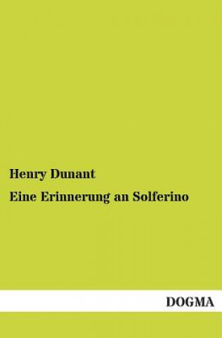 Carte Eine Erinnerung an Solferino Henry Dunant
