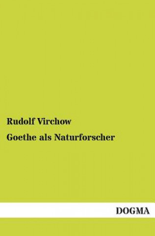 Kniha Goethe ALS Naturforscher Rudolf Virchow