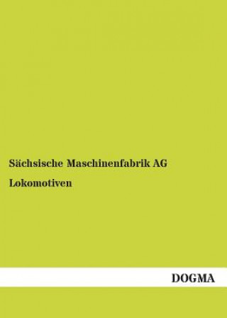 Book Lokomotiven Sachsische Maschinenfabrik Ag