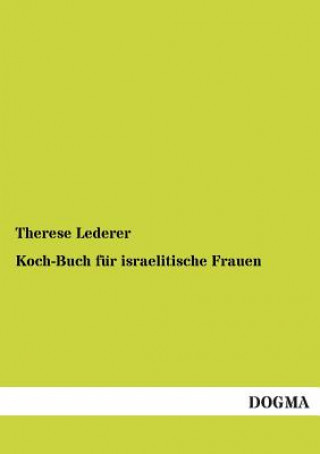 Книга Koch-Buch fur israelitische Frauen Therese Lederer