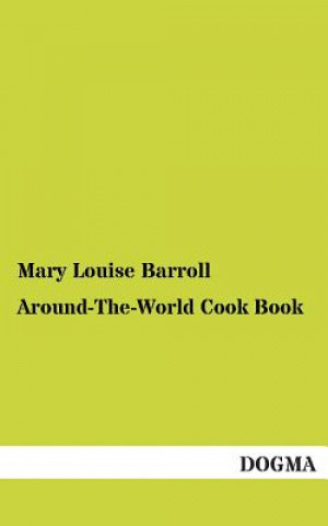 Книга Around-The-World Cook Book Mary L. Barroll