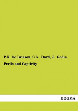 Könyv Perils and Captivity P.R. De Brisson