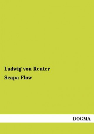 Buch Scapa Flow Ludwig von Reuter