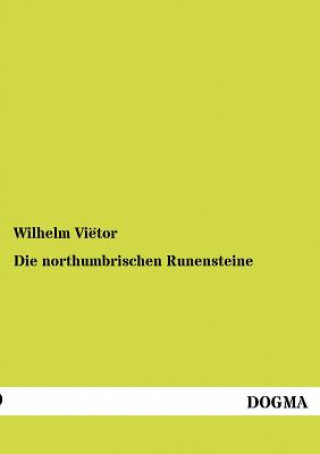 Könyv northumbrischen Runensteine Wilhelm Viëtor