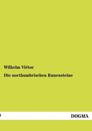 Buch northumbrischen Runensteine Wilhelm Viëtor