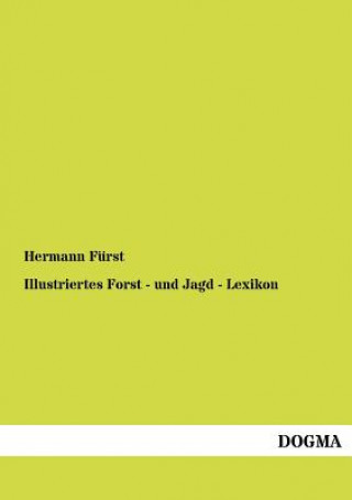 Carte Illustriertes Forst - und Jagd - Lexikon Hermann Fürst