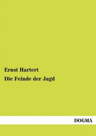 Kniha Feinde der Jagd Ernst Hartert