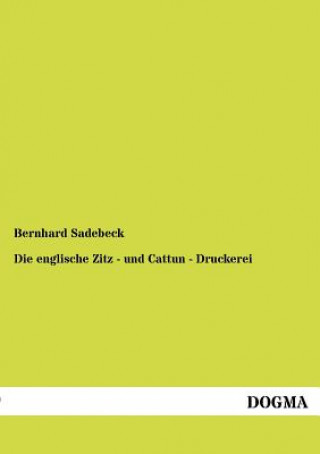 Könyv englische Zitz - und Cattun - Druckerei Bernhard Sadebeck