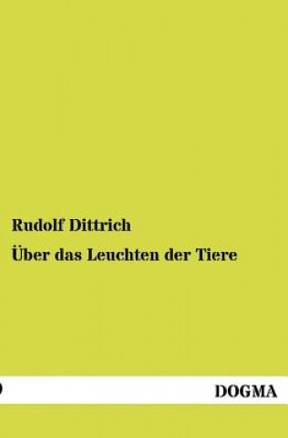 Carte UEber das Leuchten der Tiere Rudolf Dittrich