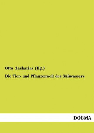 Kniha Tier- und Pflanzenwelt des Susswassers Otto Zacharias (Hg )