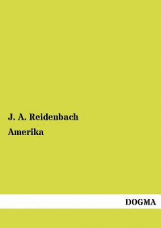 Kniha Amerika J. A. Reidenbach
