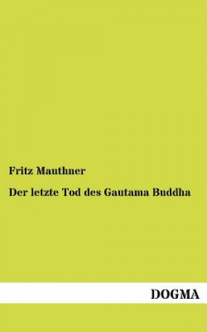 Carte letzte Tod des Gautama Buddha Fritz Mauthner