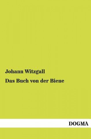 Kniha Buch von der Biene Johann Witzgall