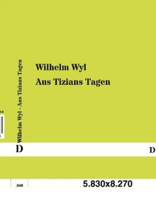 Buch Aus Tizians Tagen Wilhelm Wyl