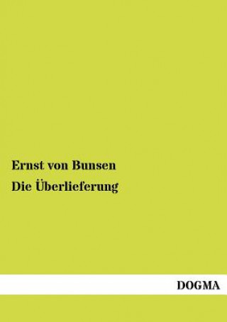 Livre UEberlieferung Ernst Von Bunsen