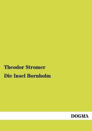 Könyv Insel Bornholm Theodor Stromer
