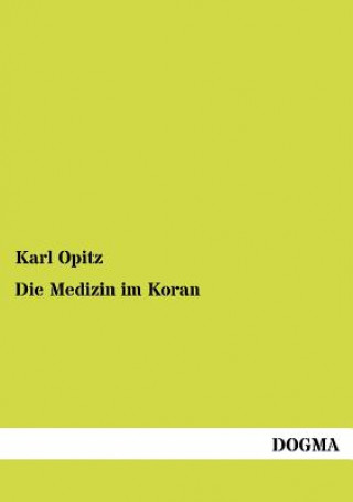 Книга Medizin im Koran Karl Opitz