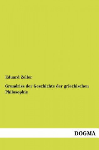 Carte Grundriss der Geschichte der griechischen Philosophie Eduard Zeller