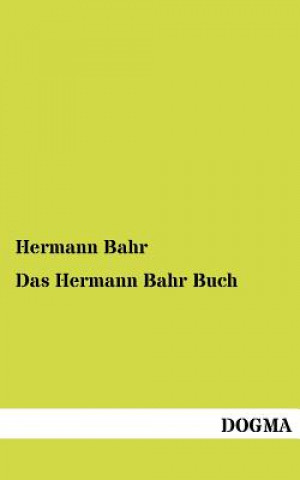 Könyv Hermann Bahr Buch Hermann Bahr