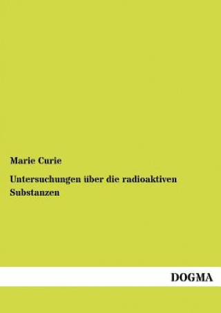 Carte Untersuchungen uber die radioaktiven Substanzen Marie Curie