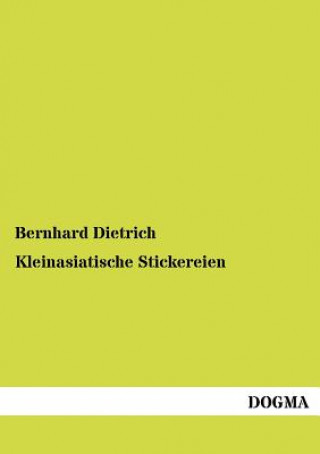 Buch Kleinasiatische Stickereien Bernhard Dietrich