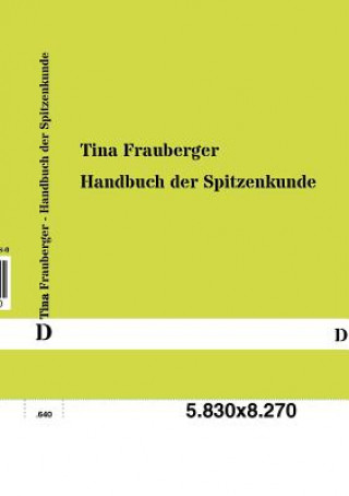Kniha Handbuch der Spitzenkunde Tina Frauberger