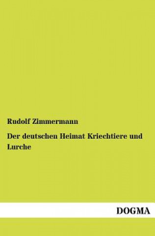 Livre deutschen Heimat Kriechtiere und Lurche Rudolf Zimmermann