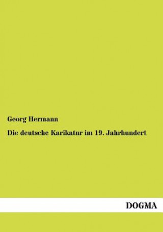 Könyv deutsche Karikatur im 19. Jahrhundert Georg Hermann