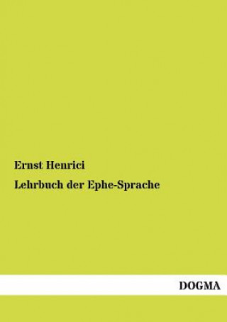 Kniha Lehrbuch der Ephe-Sprache Ernst Henrici