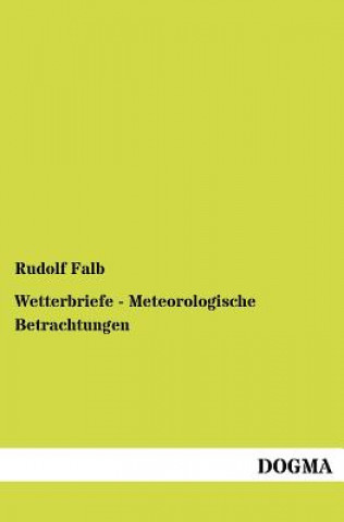 Carte Wetterbriefe - Meteorologische Betrachtungen Rudolf Falb