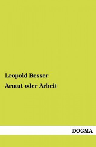 Książka Armut oder Arbeit Leopold Besser