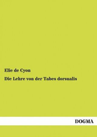 Kniha Lehre von der Tabes dorsualis Elie De Cyon