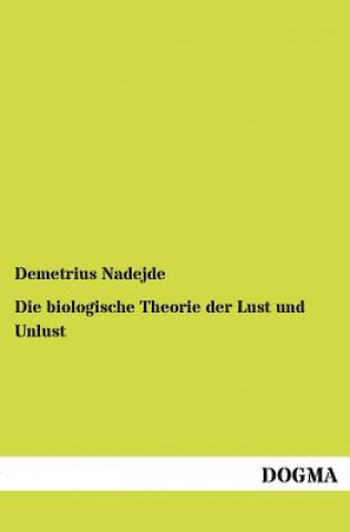 Kniha biologische Theorie der Lust und Unlust Demetrius Nadejde