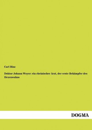 Kniha Doktor Johann Weyer Carl Binz
