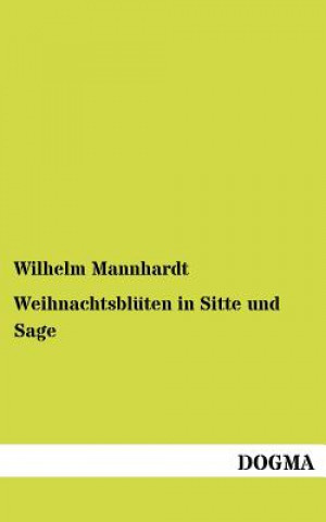 Książka Weihnachtsbluten in Sitte und Sage Wilhelm Mannhardt