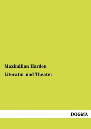 Kniha Literatur und Theater Maximilian Harden