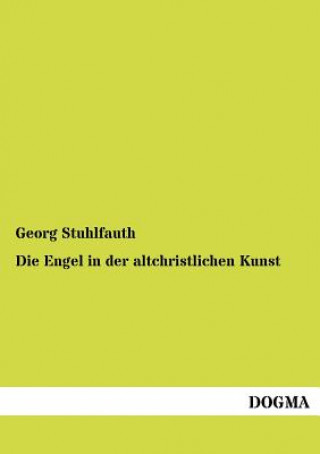 Carte Engel in der altchristlichen Kunst Georg Stuhlfauth