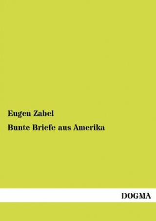 Carte Bunte Briefe aus Amerika Eugen Zabel