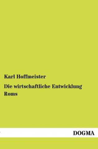 Книга wirtschaftliche Entwicklung Roms Karl Hoffmeister