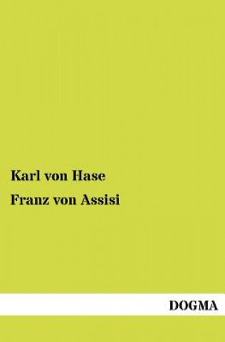 Carte Franz Von Assisi Karl von Hase