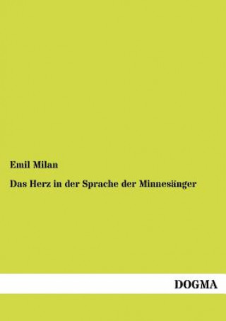 Book Herz in der Sprache der Minnesanger Emil Milan
