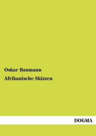 Kniha Afrikanische Skizzen Oskar Baumann