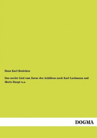 Carte zweite Lied vom Zorne des Achilleus nach Karl Lachmann und Moriz Haupt u.a. Hans Karl Benicken