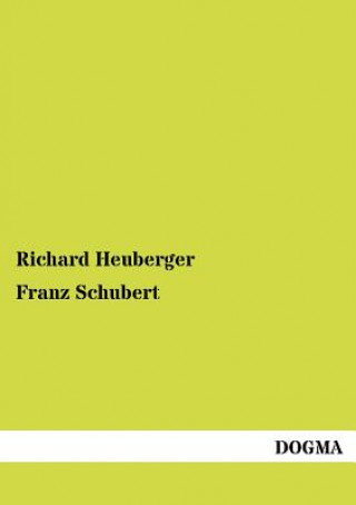Könyv Franz Schubert Richard Heuberger